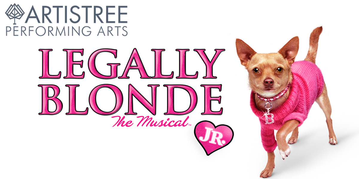 ARTISTREE PERFORMING ARTS Middle School Casts Present: LEGALLY BLONDE, JR.