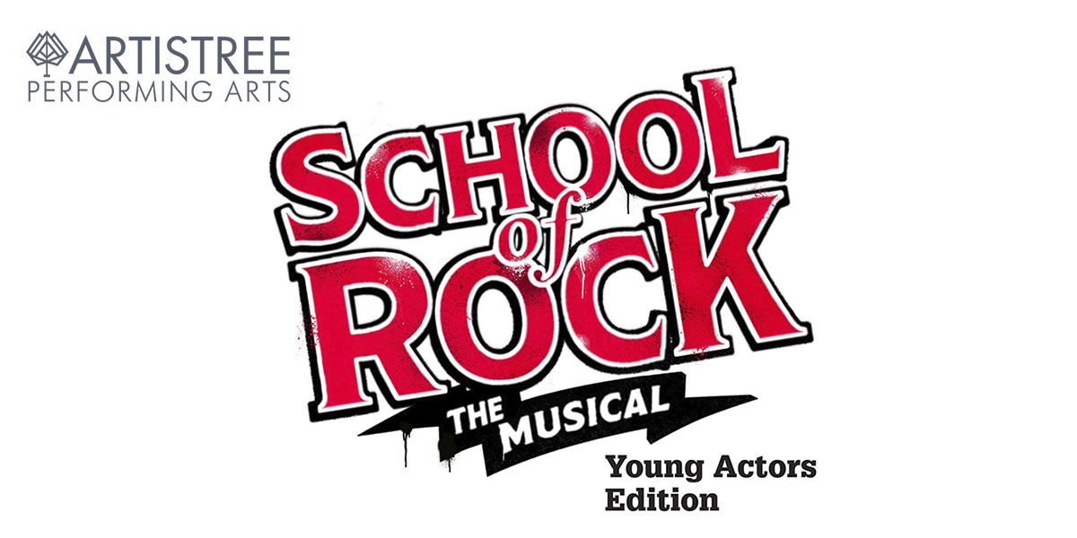 ARTISTREE PERFORMING ARTS Middle School Casts Present: SCHOOL OF ROCK, Young Actors Edition
