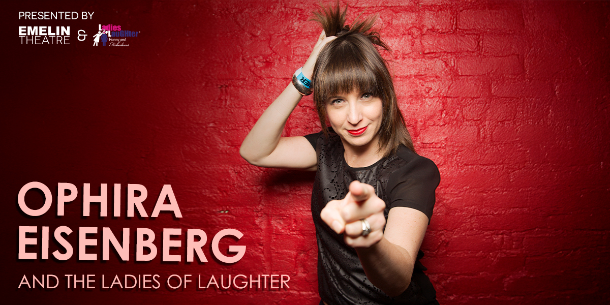Ophira Eisenbberg and the Ladies of Laughter presented by Emelin Theatre and Ladies of Laughter at the Emelin Theatre, Mamaroneck, Westchester, NY, February 27, 2026