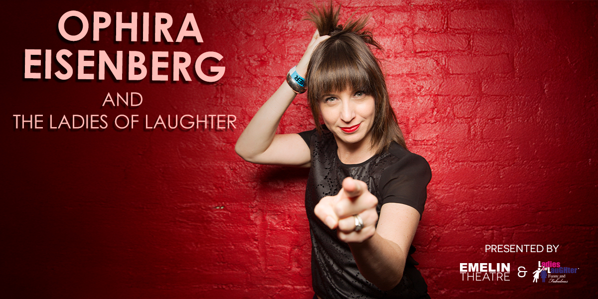 Ophira Eisenbberg and the Ladies of Laughter presented by Emelin Theatre and Ladies of Laughter at the Emelin Theatre, Mamaroneck, Westchester, NY, February 27, 2026