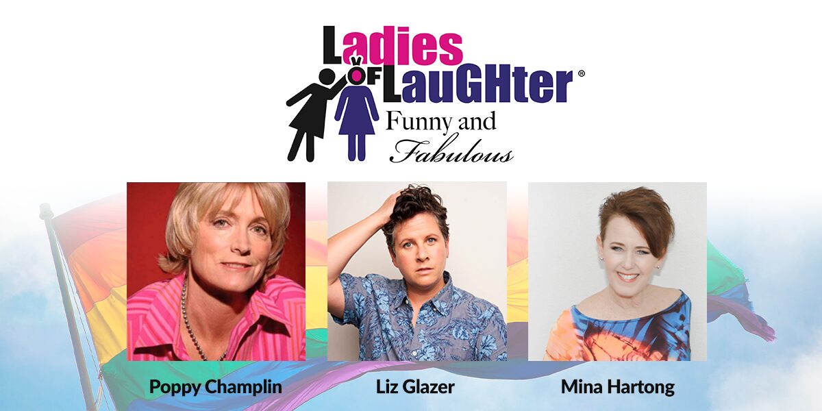 Ladies of Laughter, featuring Poppy Champlin, Liz Glazer, Mina Hartong, at the Emelin Theatre, Mamaroneck NY. June 7, 2025